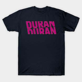 Duran and who? T-Shirt